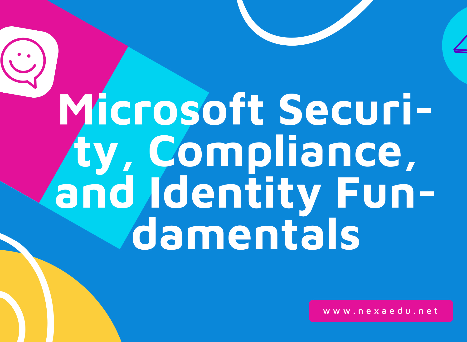 Microsoft Security, Compliance, and Identity Fundamentals